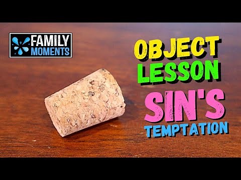 Family Devotional OBJECT LESSON about SIN TEMPTATION