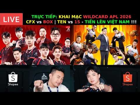 CO-STREAM: TÙNG HỌA MI x ADC - BOX vs CFX | ONE STAR vs TEN - KHAI MẠC APL WILDCARD APL 2026 !!!