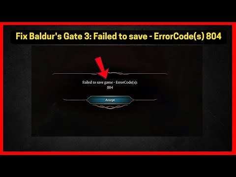 Fix Baldur's Gate 3: Failed to save (Error Code 804)