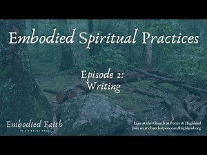 Embodied Spiritual Practices, Episode 2: Writing