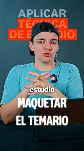 Maquetar el temario: cómo aplicar técnicas de estudio para memorizar más rápido
