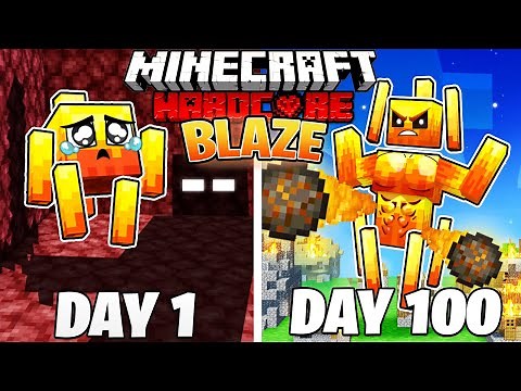 I Survived 100 DAYS as a BLAZE in HARDCORE Minecraft!