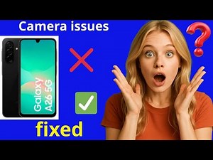 🔥 How to Fix Camera Problems on Your Samsung Galaxy A26 5GThe Perfect Solution for Camera Issues Now
