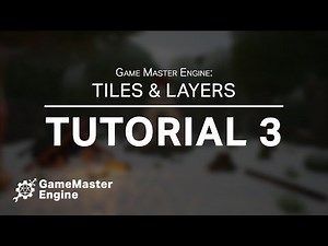 Game Master Engine Tutorial 3: Tiles and Layers