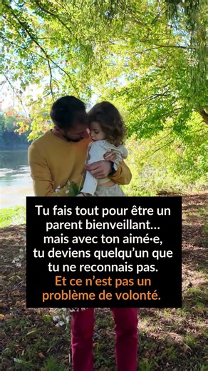 Pourquoi je suis patient·e avec mon enfant… mais pas avec mon aimé·e ?