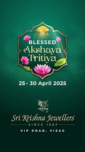 4.2K views |  Celebrate Akshaya Tritiya with Sri Krishna Jewellers’ Grandest Exhibition!  ✨ Exclusive Offers Await: ✅ Scratch & Win — 12 Assured Gifts Guaranteed! ✅ 100% Old Gold Exchange — Transform Your Gold into New Masterpieces. ✅ Pre-Book Today — Secure Your Slot for Priority Access.  Dates: 25th - 30th April 2025  Venue: Sri Krishna Jewellers, VIP Road, Vizag | Sri Krishna Jewellers | Facebook