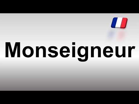 How to Pronounce Monseigneur