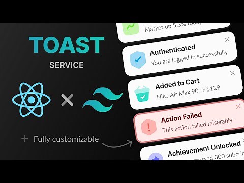 Build a Toast Notification Service purely in ReactJS and TailwindCSS