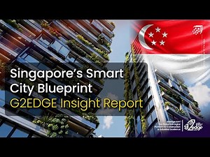 Singapore’s Smart City Blueprint: The Future of Urban Living