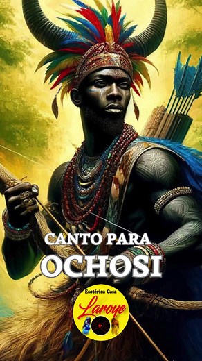 Cantos a Ochosi: Invocando Protección y Justicia