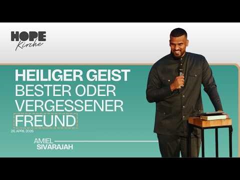 Amiel Sivarajah: "Der Heilige Geist – dein bester oder vergessener Freund" | Videopodcast