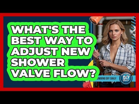 What's The Best Way To Adjust New Shower Valve Flow? - Plumbing DIY Daily