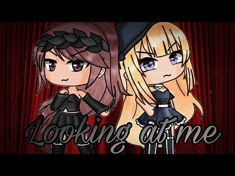 Looking at me/GLMV/Gacha life