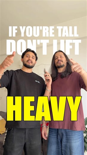 If you’re tall, don’t lift heavy.