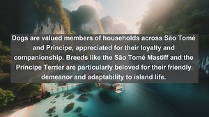 Island Pet Paradise: Top 10 Favorite Pets in São Tomé and Príncipe Unveiled