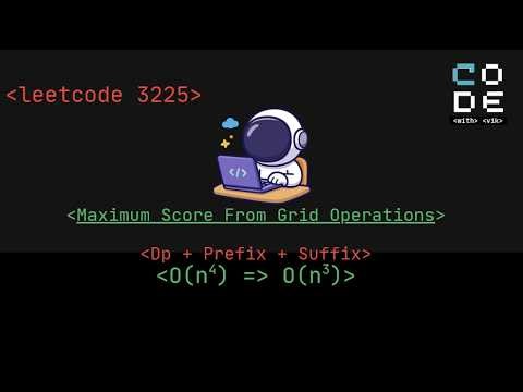 leetcode 3225 | Maximum Score From Grid Operations | Leetcode POTD | DP | Prefix Sum | Hard | DSA