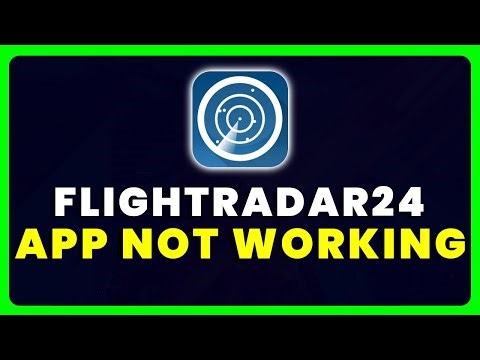 Flightradar24 App Not Working: How to Fix Flightradar24 App Not Working