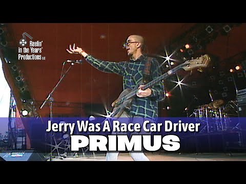 Primus • Jerry Was A Race Car Driver • 1991 (Reelin’ In The Years Archives)