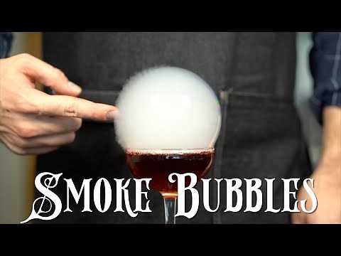 Advanced Techniques - Cocktail Smoke Bubbles