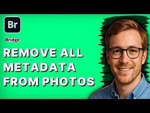 How to Remove all Metadata from Photos in Adobe Bridge [2026 Full Guide]