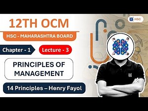 Lecture 3 – Hanry Fayol's 14 Principles of Management | Class 12 OCM Chapter 1 | HSC 2025-26