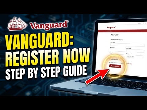 How to Register with Vanguard - Step By Step