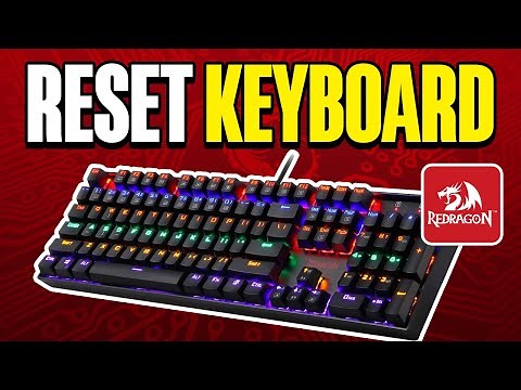 How To Reset Redragon Keyboard