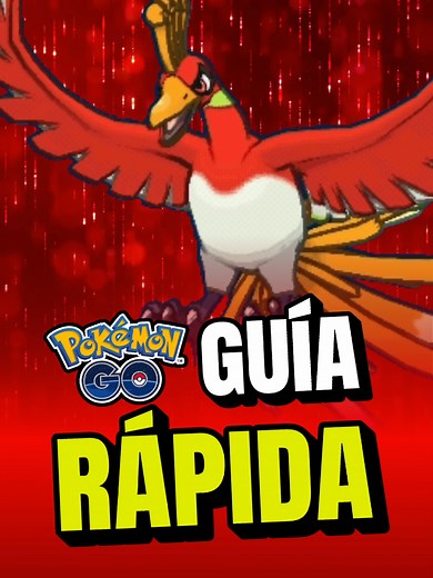 Guía para vencer a Ho-Oh Dinamax en Pokémon GO
