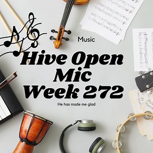 Hive Open Mic Week 272 - He has Mad me Glad (Cover) — Hive