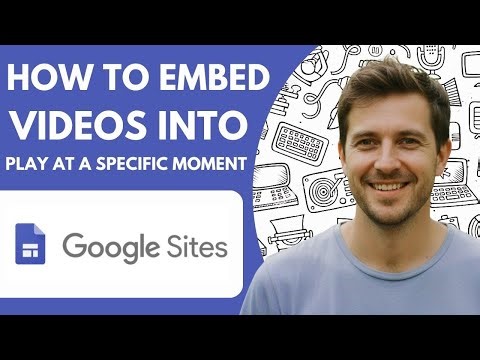 How to Embed Videos into Google Sites to Play at a Specific Moment Full 2026 Guide