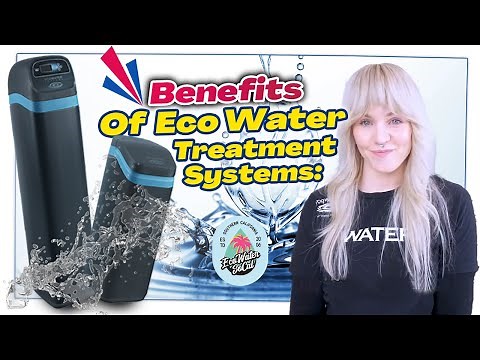 Benefits of Eco Water Treatment Systems: Softeners, Reverse Osmosis