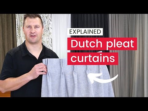 DUTCH PLEAT CURTAINS | When to Use This Style
