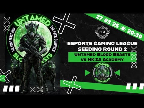 Untamed Blood Beasts vs NKZA Academy EGL Seeding Round 2 (Live)