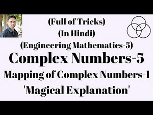 Mapping of Complex Numbers (Engineering Mathematics-5) by SAHAV SINGH YADAV