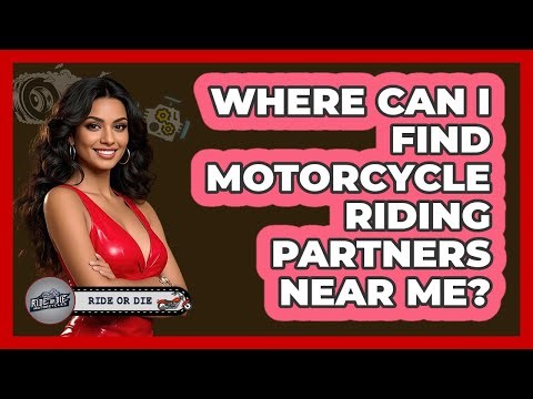 Where Can I Find Motorcycle Riding Partners Near Me? - Ride or Die Motorcycles