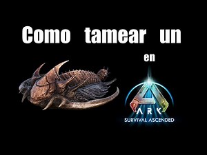 Como tamear/domar un Trilobite en Ark Survival Evolved/Ascended - Peter Alfario