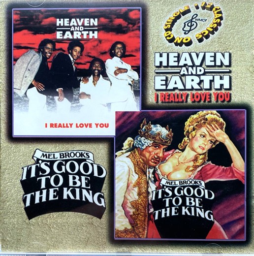 Heaven And Earth / Mel Brooks - I Really Love You / It's Good To Be The King