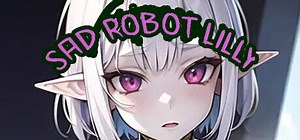 Sad Robot Lilly: обзор, публикации, гайды и релиз rpg логическая игры Sad Robot Lilly