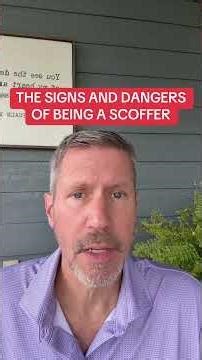 THE SIGNS AND DANGERS OF BEING A SCOFFER