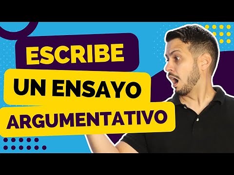 Cómo hacer un ensayo argumentativo: paso a paso