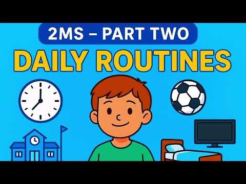 2MS- Sequence one -Part two. Listening script. Daily activities