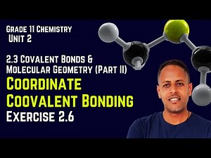 Grade 11 Chemistry Unit 2: 2.3 Covalent Bonds and Molecular Geometry part 2 & Exercise 2.6 |Saquama