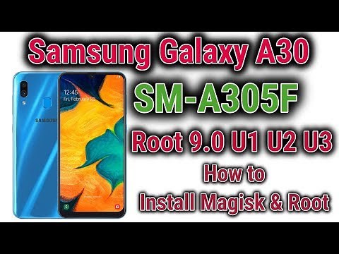 How to Root Samsung A30 | A305F U3 Root 9.0 File with Magisk Manager