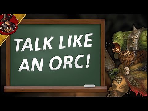 Warhammer Talk - How to speak like an Orc!