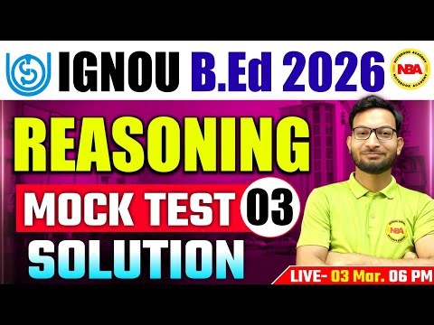 IGNOU B.Ed 2026 🔥 Reasoning Mock Test 3 Solution | Dhananjay Sir