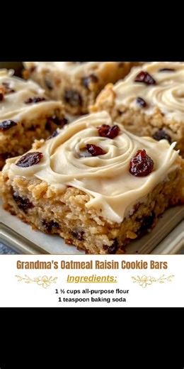 Grandma's Oatmeal Raisin Cookie Bars Ingredients For the Cookie Bars: 1 ½ cups all-purpose flour 1 teaspoon baking soda ¾ teaspoon ground cinnamon | Viral Recipes