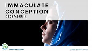 The Immaculate Conception of the Blessed Virgin Mary