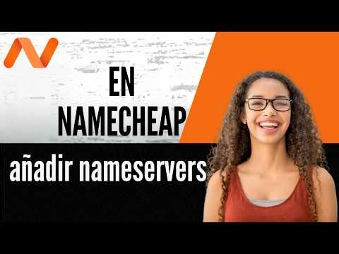 Cómo añadir nameservers en Namecheap