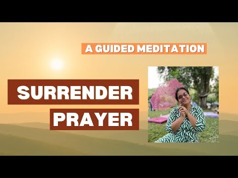 Surrender Prayer (Guided Meditation, Chapter 1 - The Art of Being)