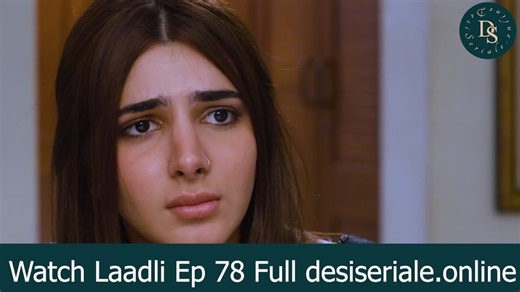 Laadli Episode 78 Laadli Episode 78, Laadli Episode 78 on Hum TV in high quality 11th October 2025, Hum TV drama Laadli Episode 78 telecast on 11th October 2025. Watch latest episodes of Laadli. Watch Laadli Episode 78 Full Here : https://desiseriale.online/laadli-episode-78/ #humtvpakistanofficial #HUMTV #humtvdrama #humtvdramas #pakistanidrama #pakistanidramas #Laadli #laadlidrama #pakistanidramaserial | Desi Seriale
